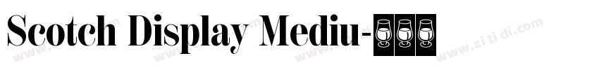 Scotch Display Mediu字体转换